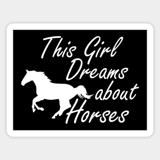 Horse Girl - This girl dreams about horses Magnet